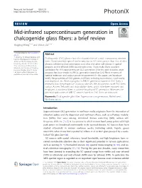 Mid-Infrared Supercontinuum Generation in Chalcogenide Glass Fibers: a Brief Review Yingying Wang1,2,3 and Shixun Dai1,2,3*