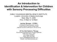 Identification & Intervention with Sensory Processing