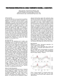 Tide-Tsunami Interaction in a Highly Energetic Channel. a Case Study