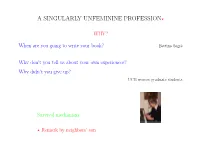 A Singularly Unfeminine Profession⋆