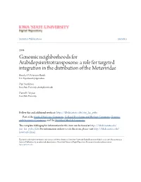 Genomic Neighborhoods for Arabidopsisretrotransposons: a Role for Targeted Integration in the Distribution of the Metaviridae Brooke D