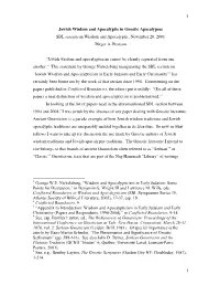 Jewish Wisdom and Apocalyptic in Gnostic Apocalypses SBL Session on Wisdom and Apocalyptic, November 20, 2001 Birger A