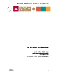 Left Bank, Actions for a Paradigm Shift Left Bank, Actions for A