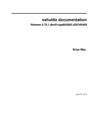 Sshuttle Documentation Release 0.78.1.Dev0+Nga8b2883.D20160409
