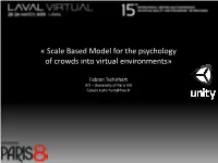 Scale Based Model for the Psychology of Crowds Into Virtual Environments»