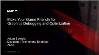 Make Your Game Friendly for Graphics Debugging and Optimization