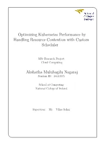 Optimizing Kubernetes Performance by Handling Resource Contention with Custom Scheduler