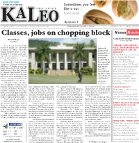 Classes, Jobs on Chopping Block Mānoa Minute Compiled by Glendalyn Junio Kris Derego Associate News Editor News Editor