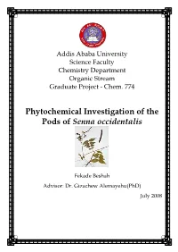 Phytochemical Investigation of the Pods of Senna Occidentalis