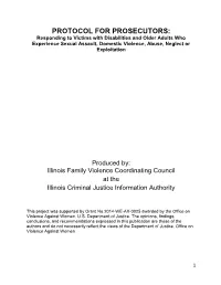 PROTOCOL for PROSECUTORS: Responding to Victims with Disabilities and Older Adults Who Experience Sexual Assault, Domestic Violence, Abuse, Neglect Or Exploitation