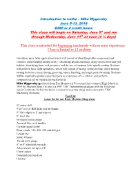 This Class Is Intended for Beginning Machinists with No Prior Experience. Class Is Limited to 12 Students