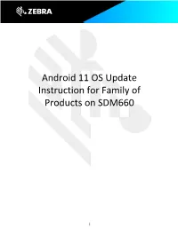 Android 11 OS Update Instruction for Family of Products on SDM660