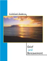 A Lifecare® Guide to Grief and Bereavement Losses; Changes in Relationships; Taking Care of Yourself; and Remembering Your Loved One