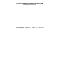 INTERMEDIATE CHEMICALS for DYES APPENDIX Harmonized Tariff Schedule of the United States (2009) Annotated for Statistical Reporting Purposes