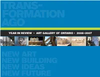 Year in Review • Art Gallery of Ontario • 2006–2007 Message from the President and the Director/CEO • 2006–2007