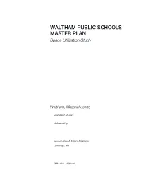 WALTHAM PUBLIC SCHOOLS MASTER PLAN Space Utilization Study