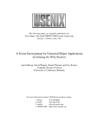 A Secure Environment for Untrusted Helper Applications (Confining the Wily Hacker)