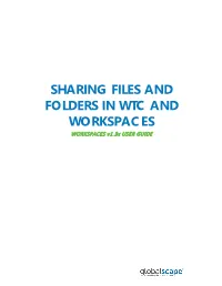 SHARING FILES and FOLDERS in WTC and WORKSPACES WORKSPACES V1.3X USER GUIDE