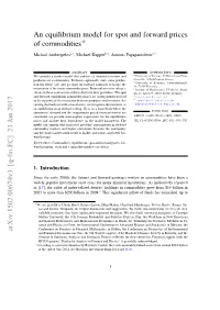 An Equilibrium Model for Spot and Forward Prices of Commodities Arxiv
