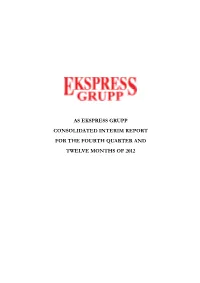 As Ekspress Grupp Consolidated Interim Report for the Fourth Quarter and Twelve Months of 2012