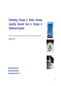Estimating Change in Banks Intraday Liquidity Demand Due to Change in Settlement System