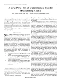 A Grid Portal for an Undergraduate Parallel Programming Course Juan Touriño, Member, IEEE, María J