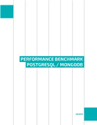 Performance Benchmark Postgresql / Mongodb Performance Benchmark Postgresql / Mongodb