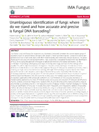 Unambiguous Identification of Fungi: Where Do We Stand and How Accurate and Precise Is Fungal DNA Barcoding? Robert Lücking1,2* , M