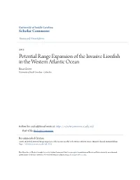 Potential Range Expansion of the Invasive Lionfish in the Western Atlantic Ocean Brian Grieve University of South Carolina - Columbia