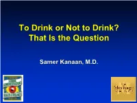 To Drink Or Not to Drink? That Is the Question