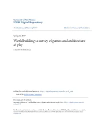 Worldbuilding: a Survey of Games and Architecture at Play Charlotte M
