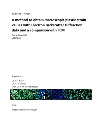 A Method to Obtain Macroscopic Plastic Strain Values with Electron Backscatter Diffraction Data and a Comparison with FEM Remy Ripandelli S2249855