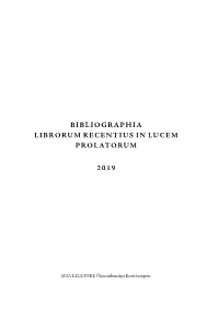 Bibliographia Librorum Recentius in Lucem Prolatorum 2018