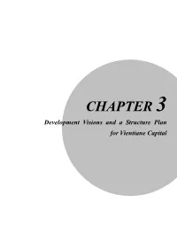 CHAPTER 3 Development Visions and a Structure Plan for Vientiane Capital