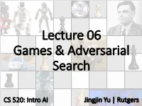 CS 520: Intro AI Jingjin Yu | Rutgers Games