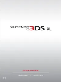 OPERATIONS MANUAL SUPPORT.NINTENDO.COM SUPPORT.NINTENDO.COM SUPPORT.NINTENDO.COM Or Call 1-800-255-3700 Ou Composez Le 1 800 255-3700 O Llama Al 1-800-255-3700
