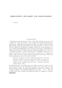 PREDICATIVITY, CIRCULARITY, and ANTI-FOUNDATION 1. Introduction Russell Discovered His Paradox in May of 1901 While Working on H