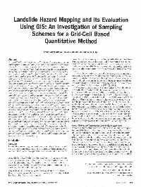 Landslide Hazard Mapping and Its Evaluation Using Gis: an Investigation of Sampling Schemes for a Grid-Cell Based Quantitative Method