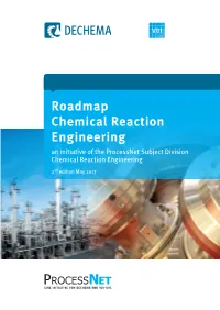 Roadmap Chemical Reaction Engineering an Initiative of the Processnet Subject Division Chemical Reaction Engineering