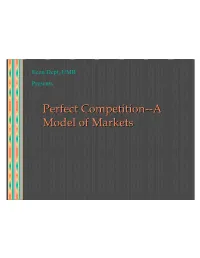 Perfect Competition--A Model of Markets