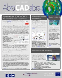 Powerpack for SOLIDWORKS® What’S New in Additive Blog of the Month More CAD Formats & Model Repair from the SOLIDWORKS Toolbar Manufacturing?