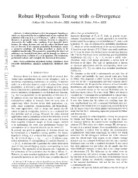 Robust Hypothesis Testing with Α-Divergence Gokhan¨ Gul,¨ Student Member, IEEE, Abdelhak M