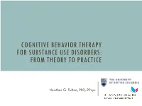 Cognitive Behavior Therapy for Substance Use Disorders: from Theory to Practice
