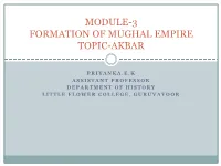 Module-3 Formation of Mughal Empire Topic-Akbar