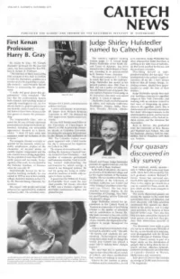 CALTECH NEWS PUB LIS H E D for a L U M N I a N D F R Len D S 0 F the CAL I FO R N I a INS TIT UTE of Tee H N 0 LOG Y