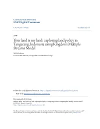 Exploring Land Policy in Tangerang, Indonesia Using Kingdon's Multiple Streams Model Milla Budiarto Louisiana State University and Agricultural and Mechanical College