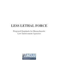 Less Lethal Force