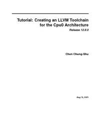 Tutorial: Creating an LLVM Toolchain for the Cpu0 Architecture Release 12.0.0
