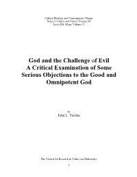 God and the Challenge of Evil a Critical Examination of Some Serious Objections to the Good and Omnipotent God