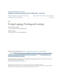 Foreign Language Teaching and Learning Aleidine Kramer Moeller University of Nebraska–Lincoln, Amoeller2@Unl.Edu